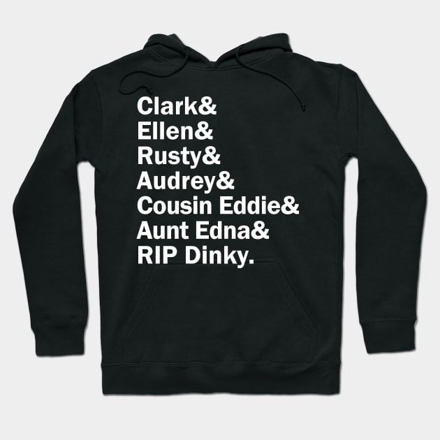 Funny Names x National Lampoons Vacation (Clark, Ellen, Rusty, Audrey, Aunt Edna, Cousin Eddie, Dinky) Hoodie by muckychris